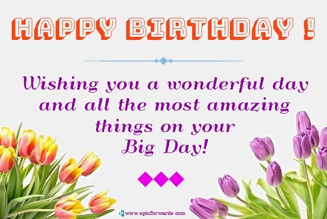 Astonishing Happy Birthday Wishes, Quotes - Epic Forwards