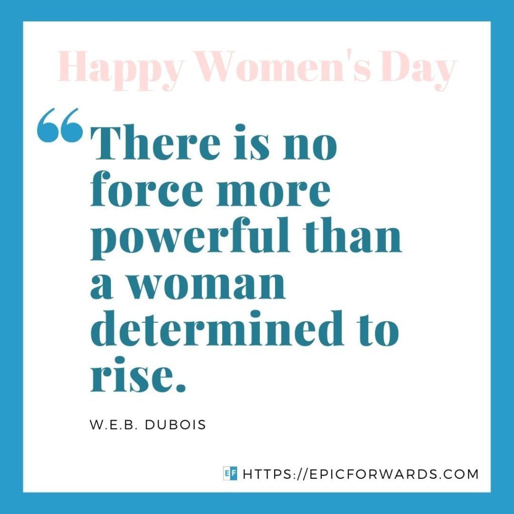 International Women S Day Quotes History Epic Forwards