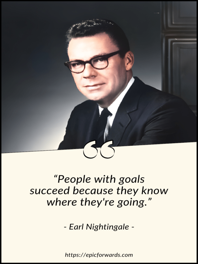 Read more about the article Inspiring Earl Nightingale’s Quotes