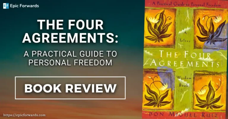 The Four Agreements: A Practical Guide To Personal Freedom